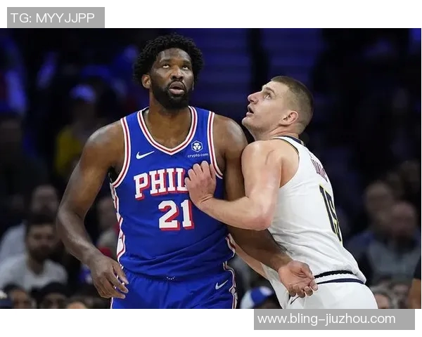 恩比德悄然崛起场均得分25与约基奇共同领衔联盟中锋得分榜